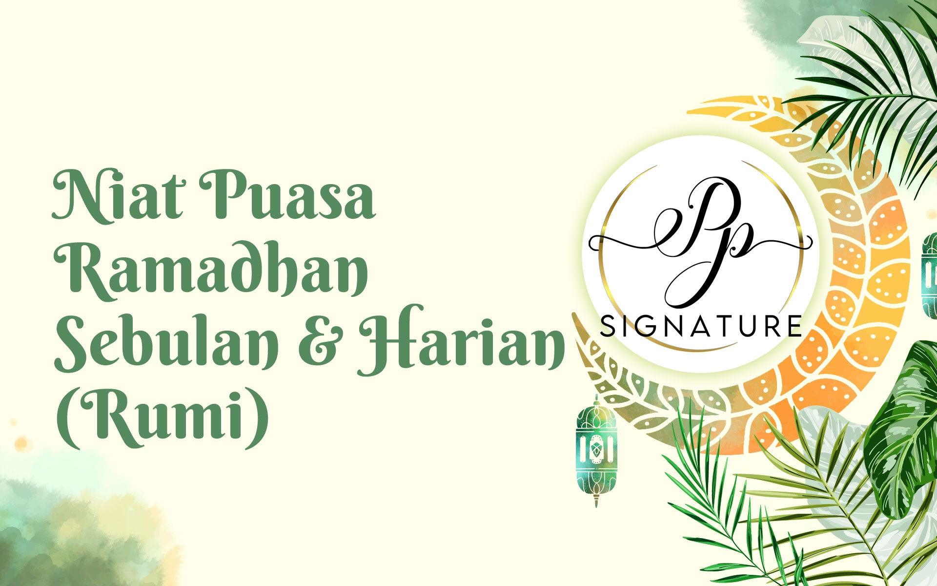 Niat Puasa Ramadhan Sebulan & Niat Puasa Setiap Malam - PP Signature